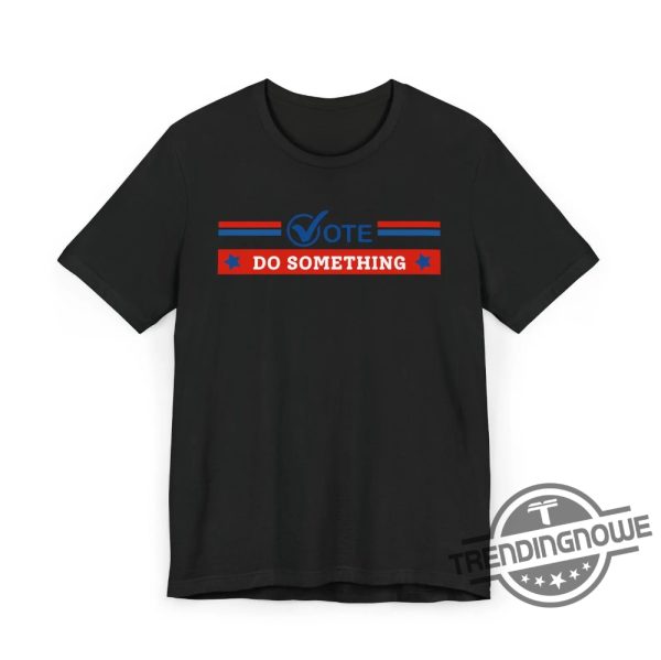 Do Something Madam President Shirt Harris Walz Shirt 2024 Michelle Obama Shirt Do Something T Shirt Obama Shirt trendingnowe 3