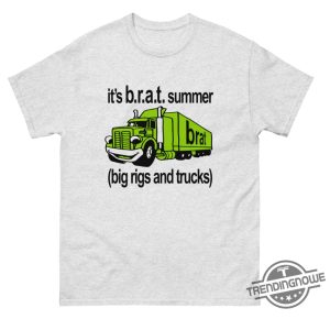 Its Brat Summer Shirt Big Rigs And Trucks Shirt trendingnowe 2