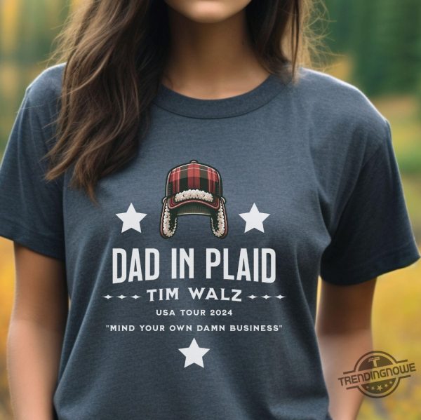 Dad In Plaid Harris Walz 2024 Shirt Democrat Shirt Mind Your Own Damn Business Shirt Election 2024 Shirt Funny Tim Walz Shirt trendingnowe 2