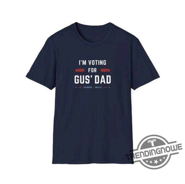 Gus Walz Im Voting For Gus Dad Shirt Neurodivergent Parents For Harris Walz Shirt Gus Walz Thats My Dad Shirt trendingnowe 3