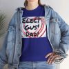 Elect Gus Dad Shirt Im Voting For Gus Dad T Shirt Gus Walz Shirt Thats My Dad Shirt Tim Walz Shirt Harris Walz Shirt trendingnowe 1