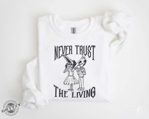 Never Trust The Living Shirt Beetlejuice Sweatshirt Horror Halloween Films Tshirt Humorous Halloween Gifts giftyzy 6