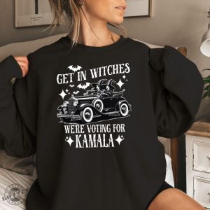 Kamala Harris Shirt Halloween Election Sweatshirt Get In Witches Hoodie Were Voting For Kamala Tshirt giftyzy 8