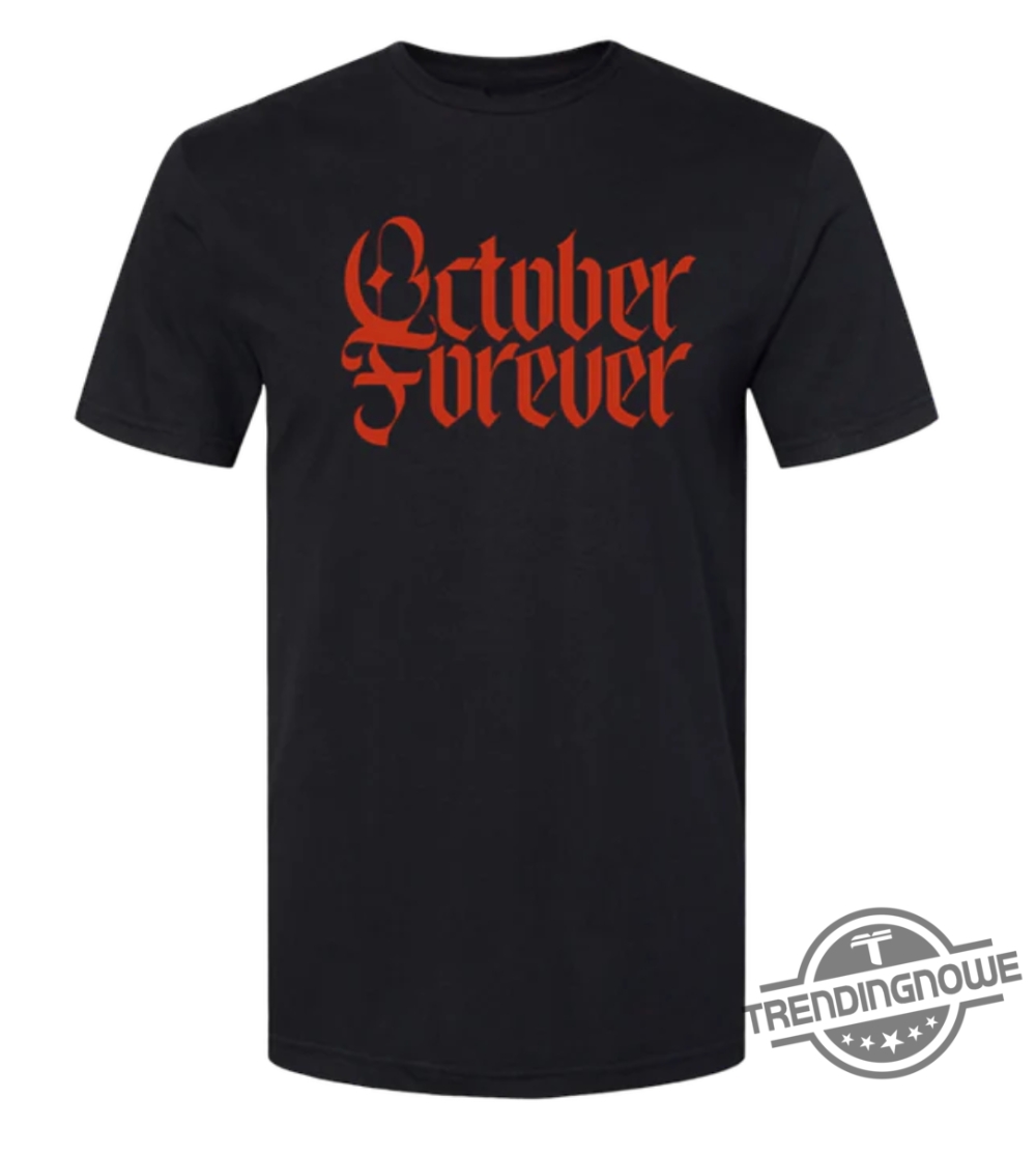 Forever October Shirt Halloween Gift Shirt For Men And Women Halloween T Shirt Sweatshirt Hoodie