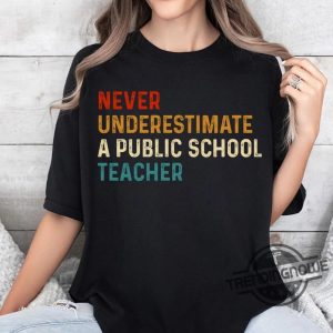 Never Underestimate A Public School Teacher T Shirt Kamala Harris Shirt Harris Walz 2024 Shirt Madam President Shirt trendingnowe 3