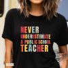 Never Underestimate A Public School Teacher Shirt V2 Kamala Harris Shirt Harris Walz 2024 Shirt Madam President Shirt trendingnowe 1