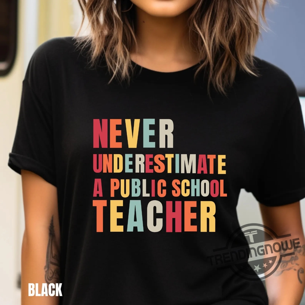 Never Underestimate A Public School Teacher Shirt V2 Kamala Harris Shirt Harris Walz 2024 Shirt Madam President Shirt