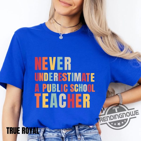 Never Underestimate A Public School Teacher Shirt V2 Kamala Harris Shirt Harris Walz 2024 Shirt Madam President Shirt trendingnowe 2