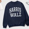 Harris Walz College Sweatshirt Campaign Sweater Democrats Sweater Unisex Kamala Tim Election Voting Shirt Pro Choice Tee Gift trendingnowe 1