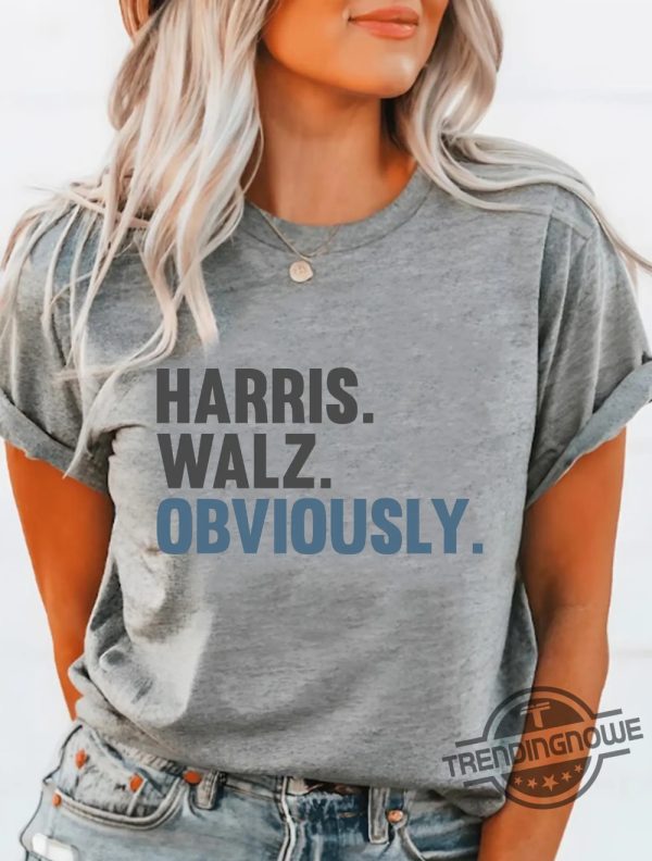 Kamala Harris Walz Obviously Shirt Harris Walz Shirt Kamala Tim Election Voting Shirt Pro Choice Tee Gift trendingnowe 4