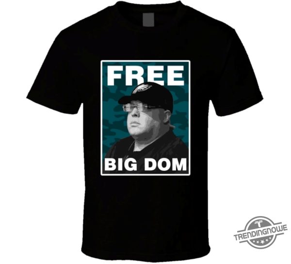 Free Big Dom Shirt Free Big Dom Disandro Philadelphia T Shirt Sweatshirt Hoodie trendingnowe 1