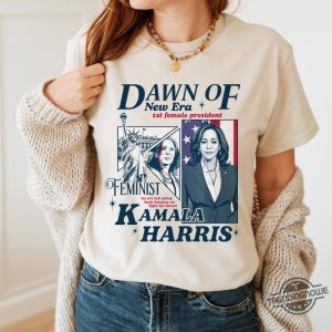 Kamala Harris First Female President Shirt Kamala Harris 2024 Shirt Dawn Of New Era Shirt Kamala T Shirt Ferminist trendingnowe 2