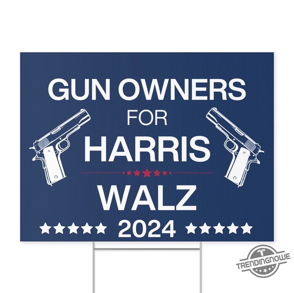 Gun Owners For Harris Yard Sign Harris For President Yard Sign Democrat Garden Sign Tim Walz Garden Sign Made In Usa