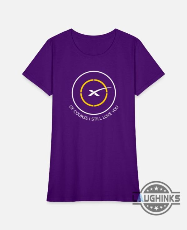 spacex droneship shirt of course i still love you