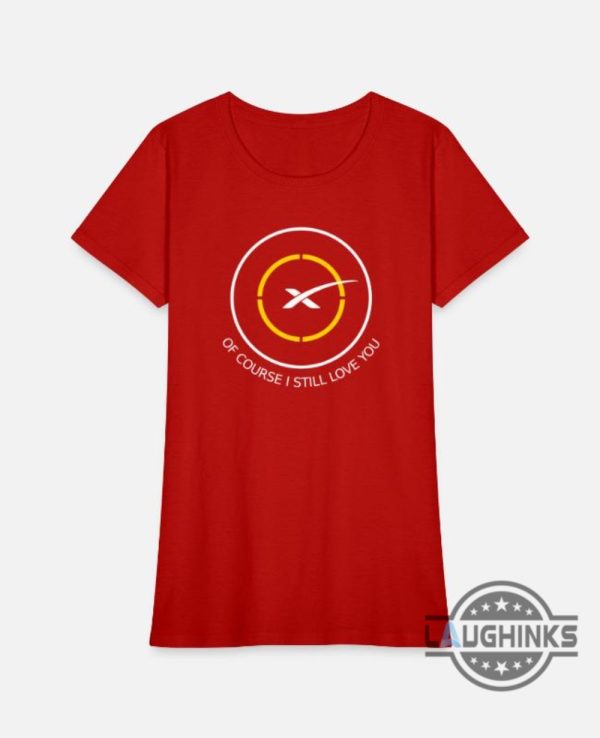 spacex droneship shirt of course i still love you