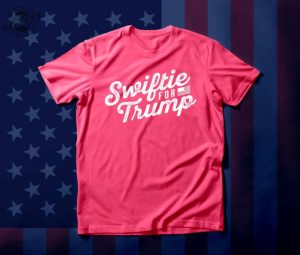 Swiftie For Trump Shirt giftyzy 2