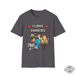 Funny Mine Craft T Shirt I Love Miners Minecraft Shirt revetee 2