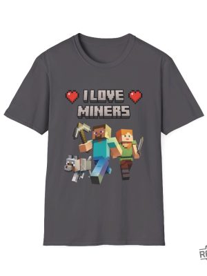 Funny Mine Craft T Shirt I Love Miners Minecraft Shirt revetee 2