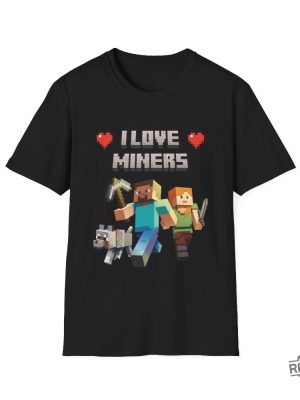 Funny Mine Craft T Shirt I Love Miners Minecraft Shirt revetee 3