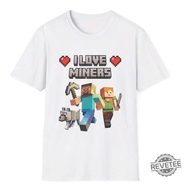 Funny Mine Craft T Shirt I Love Miners Minecraft Shirt revetee 4