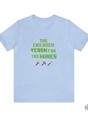 The Children Yearn For The Mines Minecraft T Shirt Minecraft Gamer T Shirt I Love Miners Minecraft Shirt revetee 2