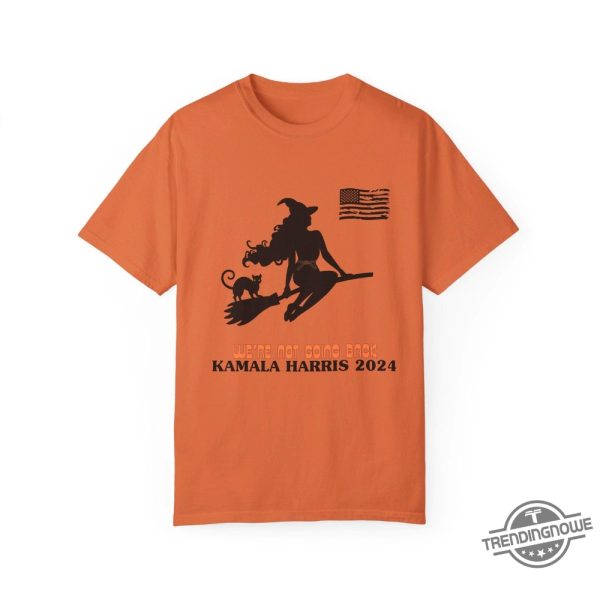 Kamala Witch And Cat T Shirt We Are Not Going Back Shirt Female President T Shirt Halloween Shirt Gift trendingnowe 1