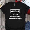 Oasis Shirt Oasis T Shirt Oasis 2025 Reunion Shirt Oasis Reunion Tee Liam Gallagher Noel Gallagher Oasis T Shirt 90S Band Shirt trendingnowe 1