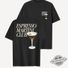 Espresso Martini Shirt Espresso Martini Club T Shirt Sweatshirt Hoodie Espresso Tee Gift Shirt For Men Women trendingnowe 1