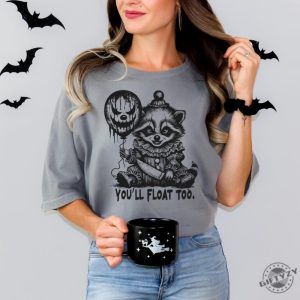 Youll Float Too Horror Raccoon Halloween Shirt Halloween Sweatshirt Trick Or Treat Hoodie Halloween Tshirt Spooky Season Gift giftyzy 7