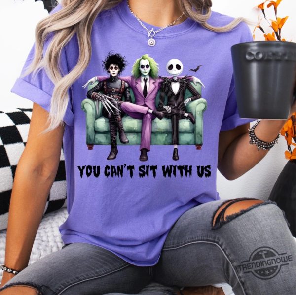 You Cant Sit With Us Halloween Shirt Beetlejuice Shirt Horror Halloween Movies Shirt Halloween Movies Shirt Gifts 2024 trendingnowe 2