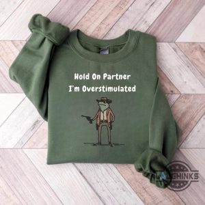 funny frog meme hold on partner im overstimulated shirt