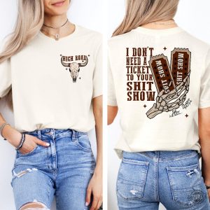 I Dont Need A Ticket To Your Shit Show Sweat High Road Graphic Sweat Meme Shirt revetee 3