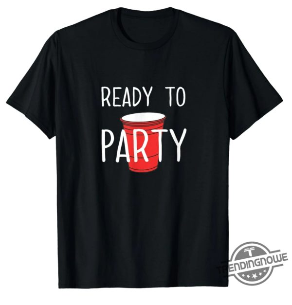 Red Solo Cup Shirt Ready To Party Red Solo Cup T Shirt trendingnowe 1