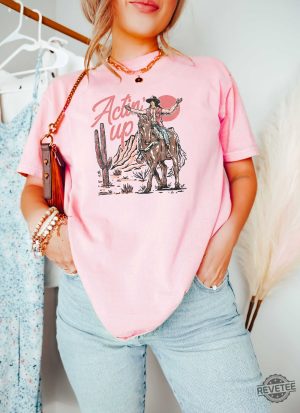 Actin Up Cowgirl Shirt Rodeo Shirt Cowgirl Tshirt Retro Cowboy Pillows Shirt revetee 5