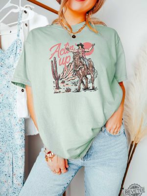 Actin Up Cowgirl Shirt Rodeo Shirt Cowgirl Tshirt Retro Cowboy Pillows Shirt revetee 6