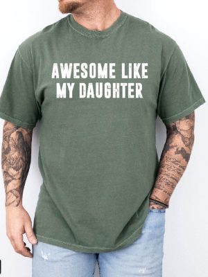 Awesome Like My Daughter Shirt Fathers Dad Gift Tee Awesome Like My Daughter Shirt revetee 2