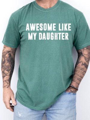 Awesome Like My Daughter Shirt Fathers Dad Gift Tee Awesome Like My Daughter Shirt revetee 3