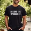 Awesome Like My Daughter Shirt Cute Daughters Tshirt Fun Gift For Husband Awesome Like My Daughter Shirt revetee 1