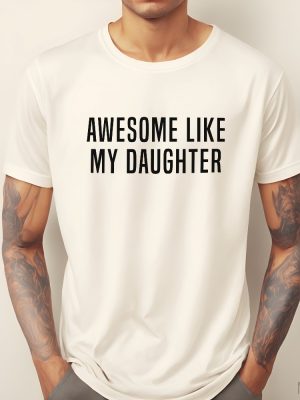 Awesome Like My Daughter Shirt Cute Daughters Tshirt Fun Gift For Husband Awesome Like My Daughter Shirt revetee 2