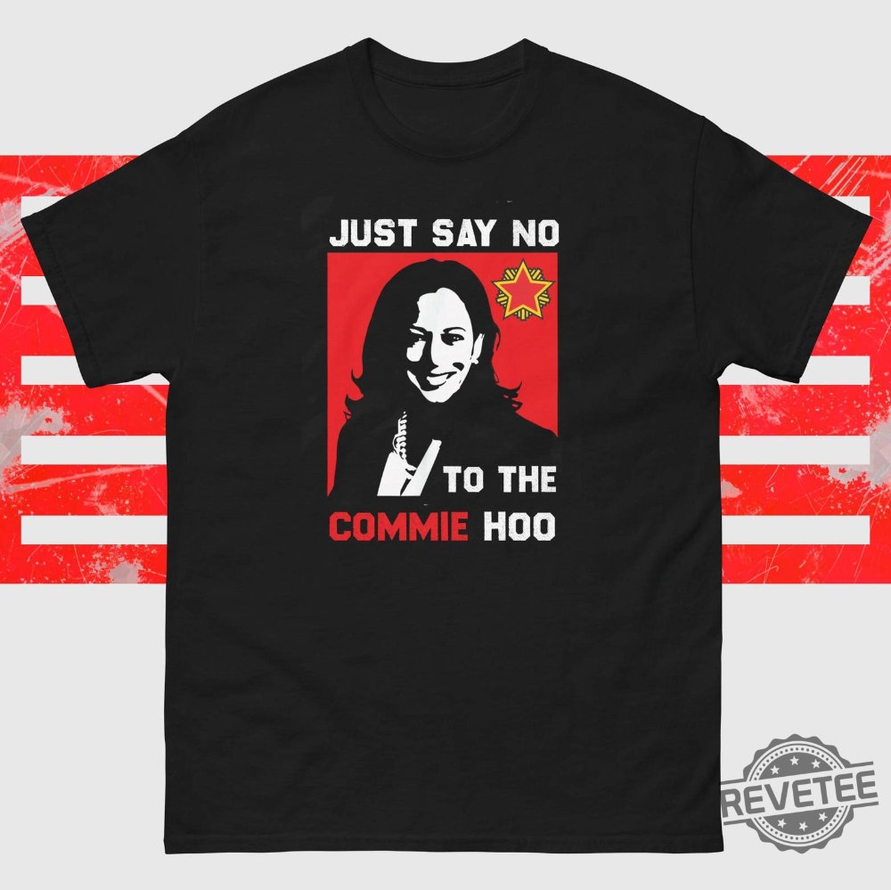 Commie Ho Protest T Shirt Anti Kamala Harris Shirt Anti Communist Shirt Political Activist Shirt