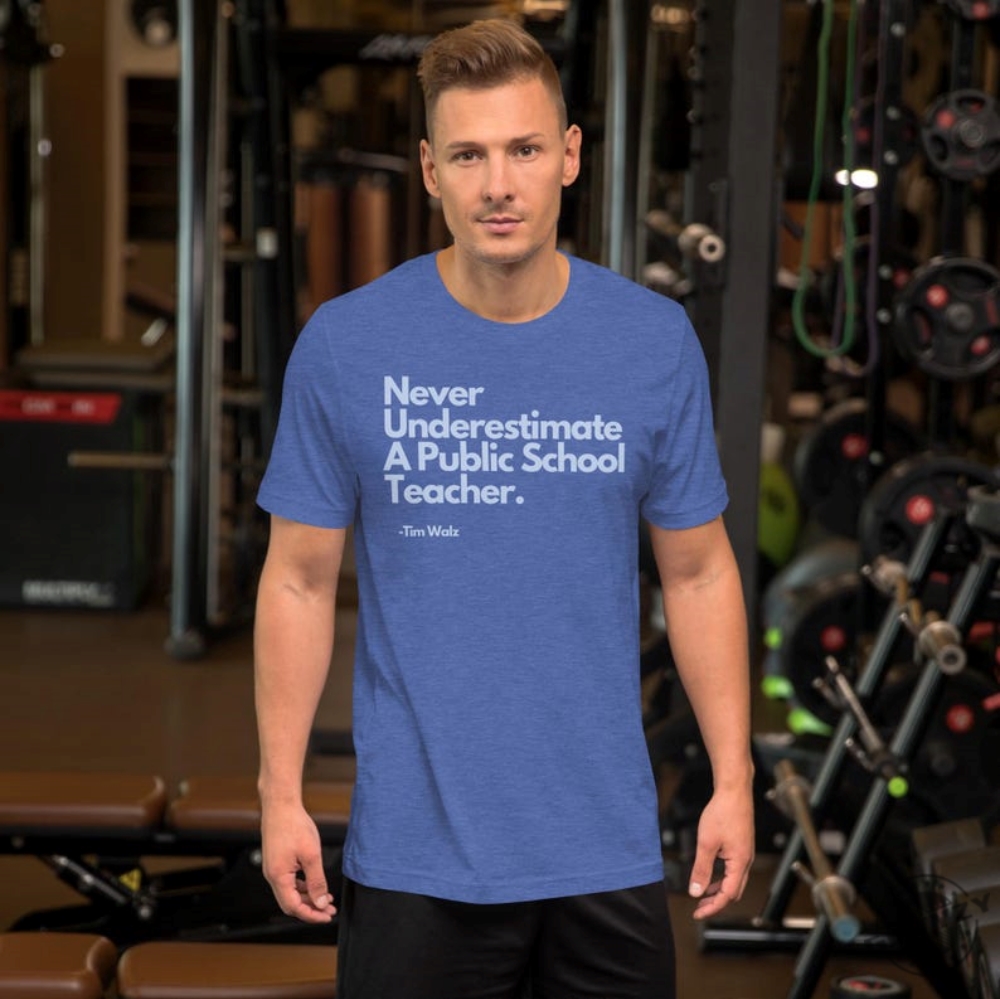 Never Underestimate A Public School Teacher Tim Walz Unisex Shirt giftyzy 1