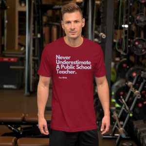 Never Underestimate A Public School Teacher Tim Walz Unisex Shirt giftyzy 6