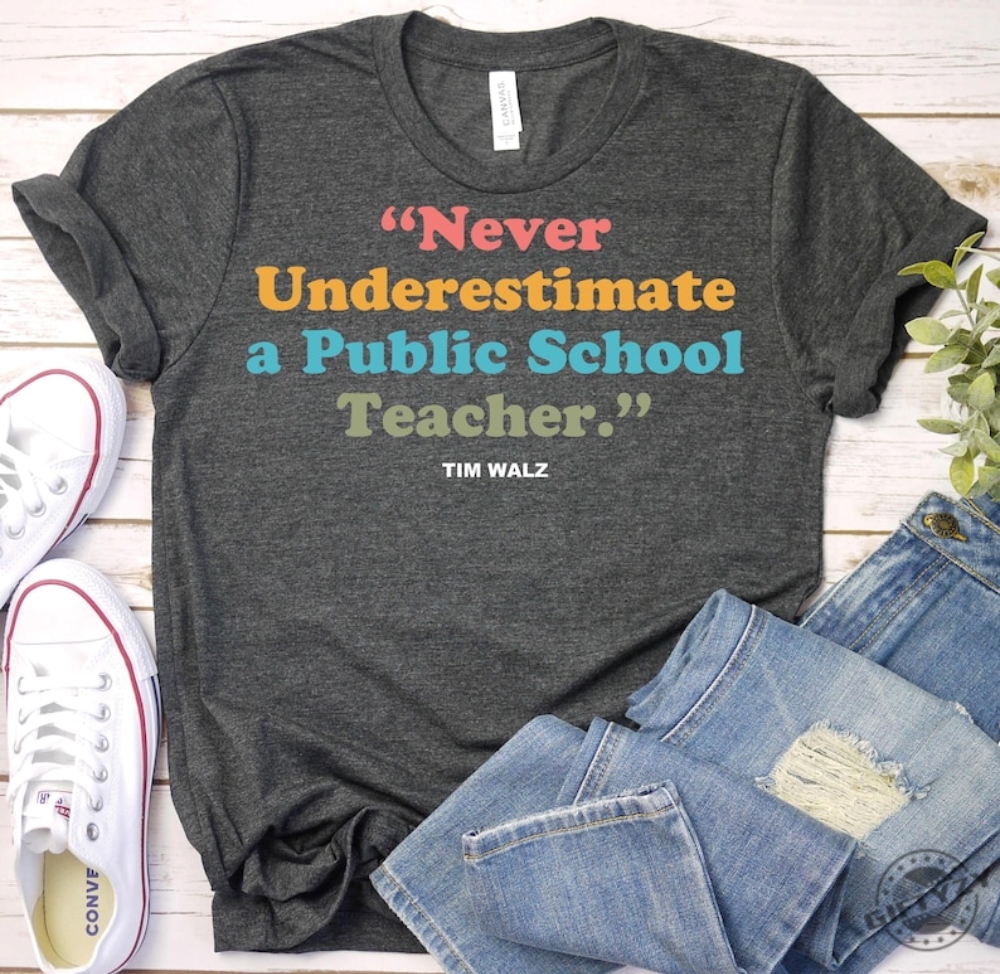 Never Underestimate A Public School Teacher Kamala Harris Walz Shirt Kamala Tim Walz President Vp Sweatshirt Elementary School Hoodie Democrat Vote 2024 Tshirt