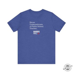 Never Underestimate A Public School Teacher Harris Walz 2024 Unisex Trendy Shirt giftyzy 2