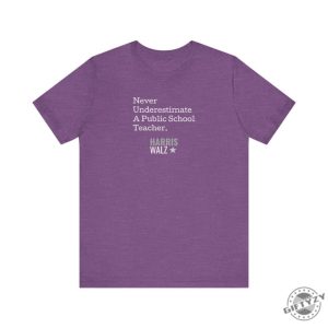 Never Underestimate A Public School Teacher Harris Walz 2024 Unisex Trendy Shirt giftyzy 3