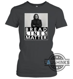 bread lines matter kamala harris 2024 tshirt sweatshirt hoodie im not with her shirt laughinks 2