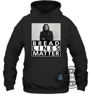 bread lines matter kamala harris 2024 tshirt sweatshirt hoodie im not with her shirt laughinks 4