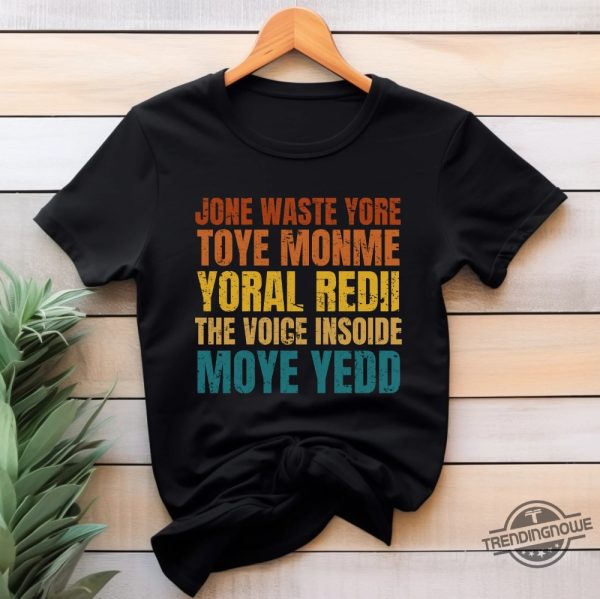 Jone Waste Yore Toye Monme Shirt Mom Shirt Jone Waste Yore Toye Meme T Shirt Jone Waste Tee Funny Gag Gift Weird trendingnowe 1