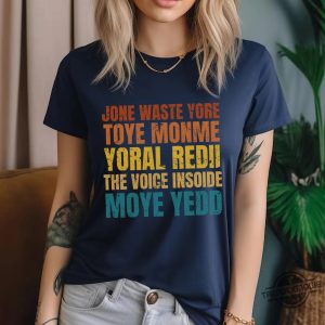 Jone Waste Yore Toye Monme Shirt Mom Shirt Jone Waste Yore Toye Meme T Shirt Jone Waste Tee Funny Gag Gift Weird trendingnowe 2