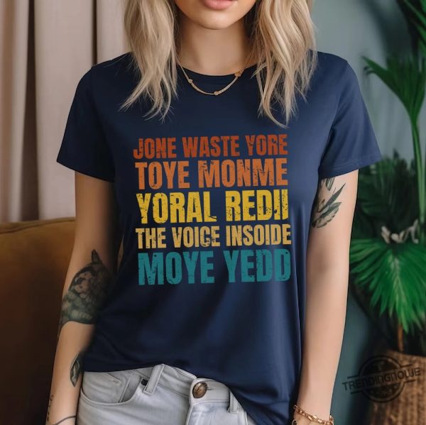 Jone Waste Yore Toye Monme Shirt Mom Shirt Jone Waste Yore Toye Meme T Shirt Jone Waste Tee Funny Gag Gift Weird trendingnowe 2